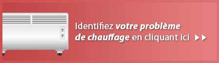 Identifiez votre problème de chauffage en cliquant ici