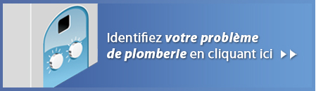 Identifiez votre problème de plomberie en cliquant ici