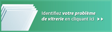 Identifiez votre problème de vitrerie en cliquant ici